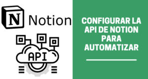 Configurar la API de Notion para  Automatizaciones
